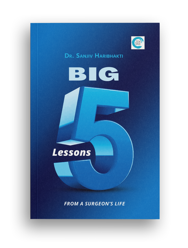 Big 5 Lessons from A Surgeons Life